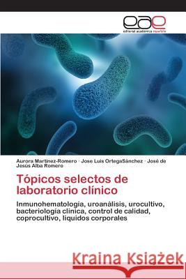 Tópicos selectos de laboratorio clínico Martinez-Romero, Aurora 9783659068287 Editorial Academica Espanola - książka