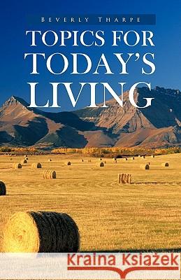 Topics for Today's Living Beverly Tharpe 9781426952531 Trafford Publishing - książka