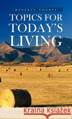 Topics for Today's Living Beverly Tharpe 9781426952548 Trafford Publishing - książka