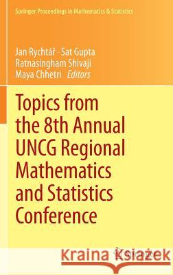 Topics from the 8th Annual Uncg Regional Mathematics and Statistics Conference Rychtář, Jan 9781461493310 Springer - książka