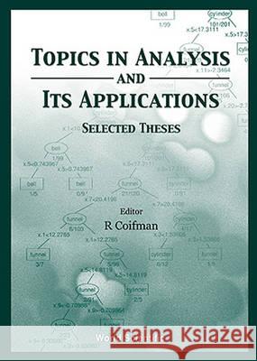 Topics in Analysis and Its Applications, Selected Theses Ronald Coifman R. Coifman 9789810240943 World Scientific Publishing Company - książka