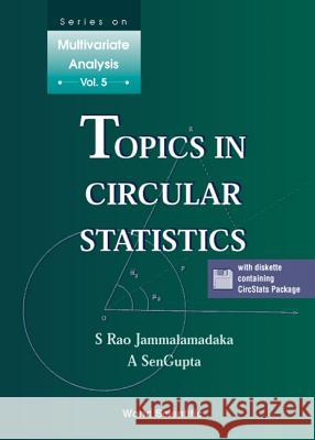 Topics in Circular Statistics Jammalamadaka, S. Rao 9789810237783 World Scientific Publishing Company - książka