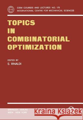 Topics in Combinatorial Optimization S. Rinaldi 9783211813393 Springer - książka