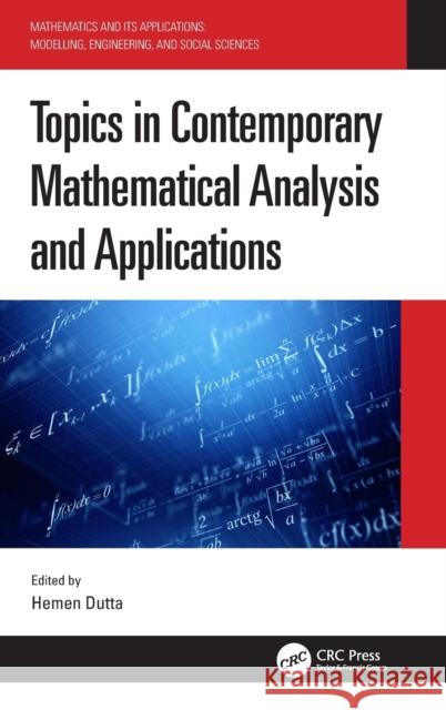 Topics in Contemporary Mathematical Analysis and Applications Hemen Dutta 9780367532666 CRC Press - książka