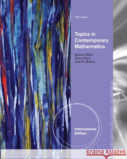 Topics in Contemporary Mathematics, International Edition Ignacio Bello 9781133365808  - książka