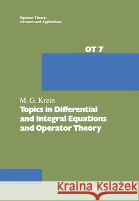 Topics in Differential and Integral Equations and Operator Theory Krein 9783034854184 Birkhauser - książka