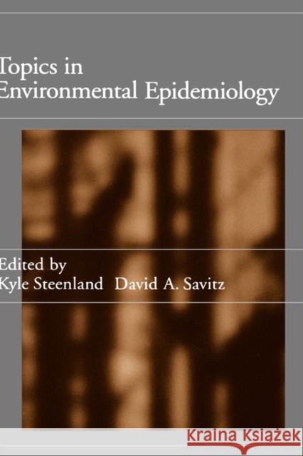 Topics in Environmental Epidemiology Kyle Steenland David Savitz 9780195095647 Oxford University Press - książka