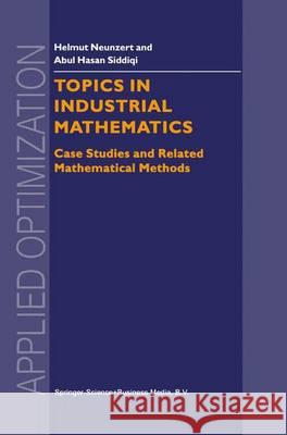 Topics in Industrial Mathematics: Case Studies and Related Mathematical Methods Neunzert, H. 9781441948335 Not Avail - książka