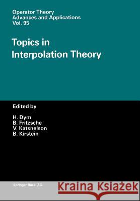 Topics in Interpolation Theory Bernd Fritzsche Victor Katsnelson Bernd Kirstein 9783034898386 Birkhauser - książka