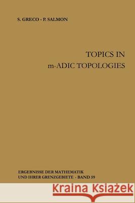 Topics in M-Adic Topologies Greco, Silvio 9783642885037 Springer - książka