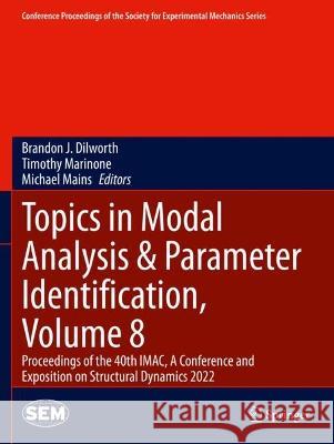 Topics in Modal Analysis & Parameter Identification, Volume 8  9783031054471 Springer International Publishing - książka
