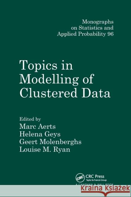 Topics in Modelling of Clustered Data Marc Aerts Geert Molenberghs Louise M. Ryan 9780367396107 CRC Press - książka
