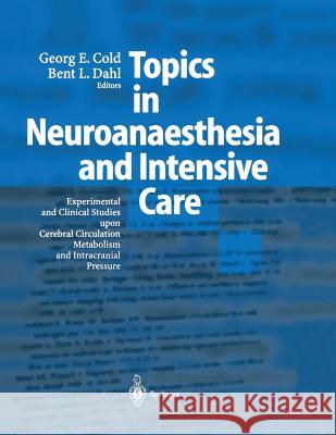 Topics in Neuroanaesthesia and Neurointensive Care: Experimental and Clinical Studies Upon Cerebral Circulation, Metabolism and Intracranial Pressure Cold, Georg E. 9783642075377 Not Avail - książka