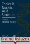 Topics in Nucleic Acid Structure Stephen Neidle 9781349046935 Palgrave MacMillan