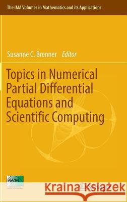 Topics in Numerical Partial Differential Equations and Scientific Computing Susanne Brenner 9781493963980 Springer - książka