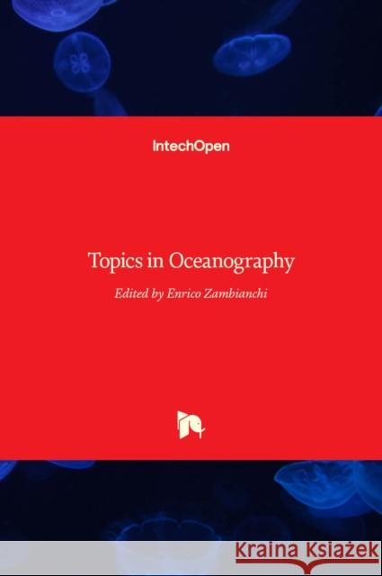 Topics in Oceanography Enrico Zambianchi 9789535111795 Intechopen - książka