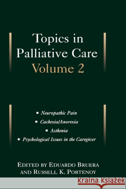 Topics in Palliative Care: Volume 2 Bruera, Eduardo 9780195102451 Oxford University Press - książka