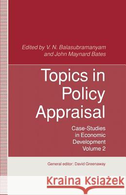 Topics in Policy Appraisal: Volume 2: Case-Studies in Economic Development Balasubramanyam, V. N. 9781349114252 Palgrave MacMillan - książka