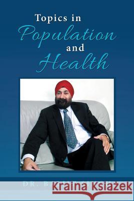 Topics in Population and Health Dr Baljit Singh 9781796003093 Xlibris Au - książka