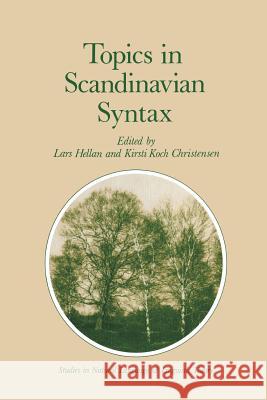 Topics in Scandinavian Syntax L. Hellan K. K. Christensen Lars Hellan 9789027721679 D. Reidel - książka