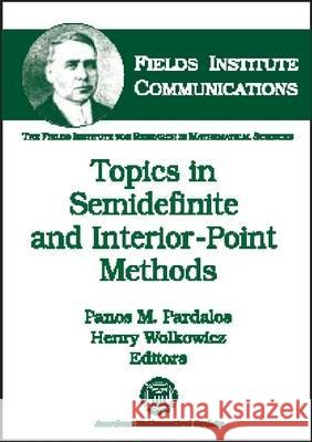 Topics in Semidefinite and Interior-point Methods  9780821808252 AMERICAN MATHEMATICAL SOCIETY - książka