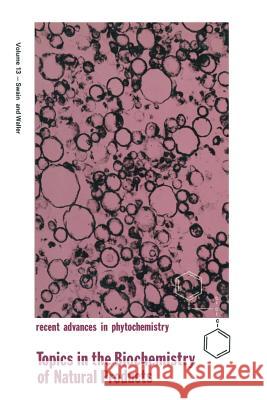 Topics in the Biochemistry of Natural Products Tony Swain 9781475700992 Springer - książka