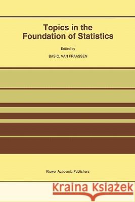 Topics in the Foundation of Statistics B. C. Va 9789048147922 Springer - książka