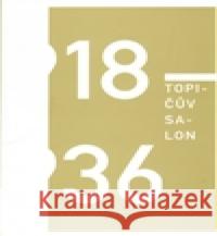 Topičův salon 1918 – 1936 Barbora Å piÄÃ¡kovÃ¡ 9788090509115 SpoleÄnost TopiÄova salonu - książka