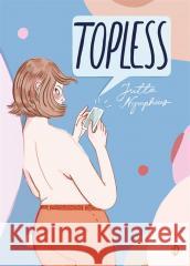 Topless Jutta Nymphius, Ola Szmida, Justyna Drobkiewicz 9788381414982 Dwukropek - książka