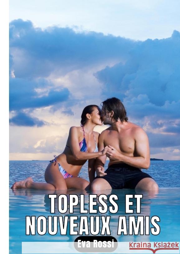 Topless et nouveaux amis Rossi, Eva 9783347837690 Eva Rossi - książka