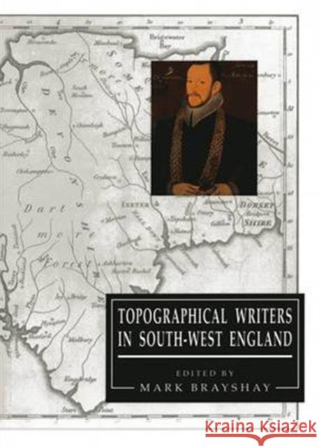 Topographical Writers: South-West England Brayshay, Mark 9780859894241 University of Exeter Press - książka