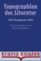 Topographien Der Literatur: Deutsche Literatur Im Transnationalen Kontext Böhme, Hartmut   9783476021175 Metzler - książka