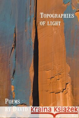 Topographies of Light David Rachlin 9781477239773 Authorhouse - książka