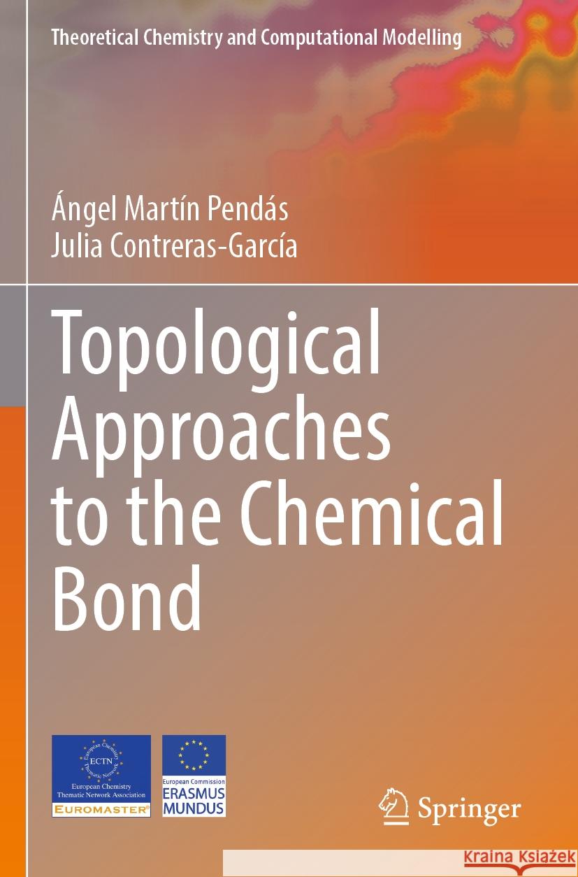 Topological Approaches to the Chemical Bond ?ngel Mart? Julia Contreras-Garc?a 9783031136689 Springer - książka