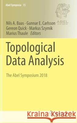 Topological Data Analysis: The Abel Symposium 2018 Baas, Nils A. 9783030434076 Springer - książka