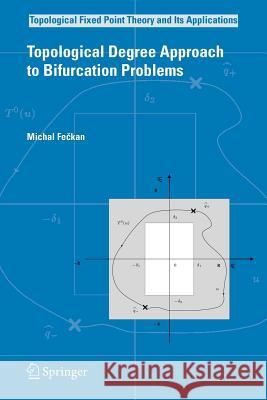 Topological Degree Approach to Bifurcation Problems Michal Fečkan 9789048179695 Springer - książka