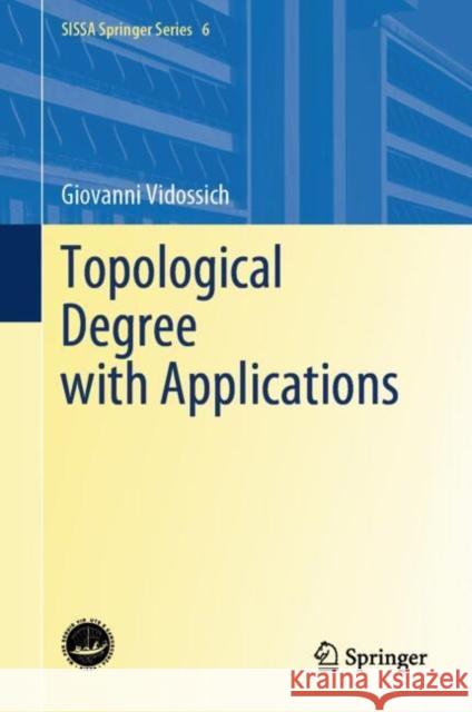 Topological Degree with Applications Giovanni Vidossich 9783031929977 Springer - książka