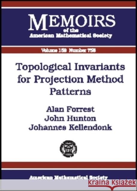 Topological Invariants for Projection Method Patterns Alan Forrest John Hunton 9780821829653 AMERICAN MATHEMATICAL SOCIETY - książka