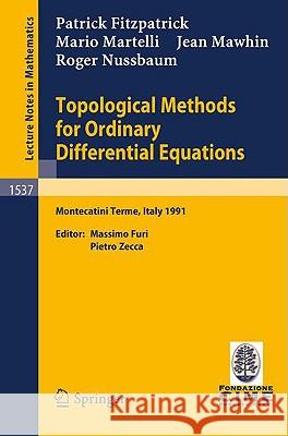 Topological Methods for Ordinary Differential Equations: Lectures Given at the 1st Session of the Centro Internazionale Matematico Estivo (C.I.M.E.) H Furi, Massimo 9783540564614 Springer - książka