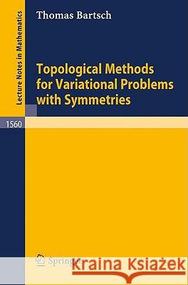 Topological Methods for Variational Problems with Symmetries Thomas Bartsch 9783540573784 Springer - książka