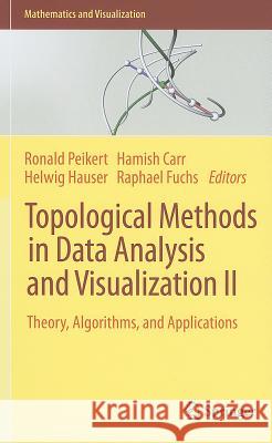 Topological Methods in Data Analysis and Visualization II: Theory, Algorithms, and Applications Peikert, Ronald 9783642231742 Springer-Verlag Berlin and Heidelberg GmbH &  - książka