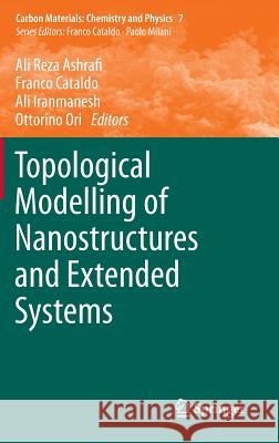 Topological Modelling of Nanostructures and Extended Systems Ali Reza Ashrafi Franco Cataldo Ali Iranmanesh 9789400764125 Springer - książka