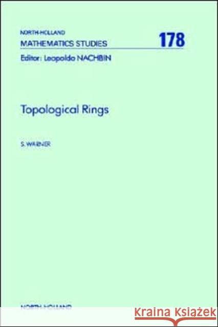 Topological Rings: Volume 178 Warner, S. 9780444894465 North-Holland - książka