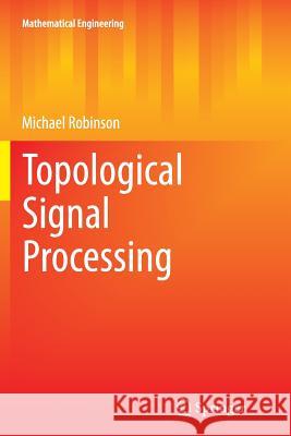 Topological Signal Processing Michael Robinson 9783662522844 Springer - książka