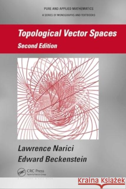 Topological Vector Spaces Lawrence Narici Edward Beckenstein 9781032918105 CRC Press - książka