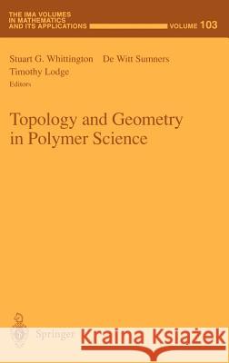 Topology and Geometry in Polymer Science Stuart G. Whittington T. Lodge D. W. Sumners 9780387985800 Springer - książka