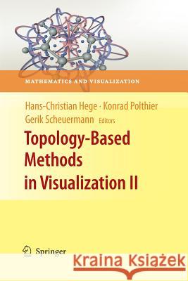 Topology-Based Methods in Visualization II Hans-Christian Hege Konrad Polthier Gerik Scheuermann 9783662502365 Springer - książka