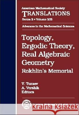 Topology, Ergodic Theory, Real Algebraic Geometry : Rokhlin's Memorial  9780821827406 AMERICAN MATHEMATICAL SOCIETY - książka