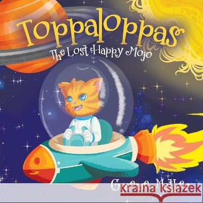 Toppaloppas: The Lost Happy Mojo Graeme Mather 9780228868279 Tellwell Talent - książka
