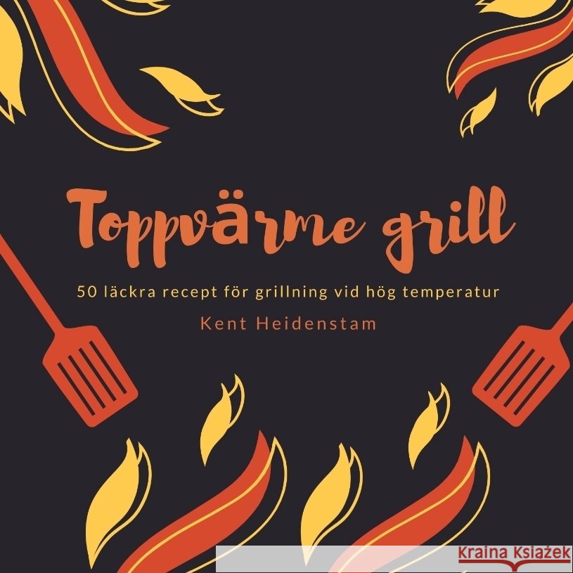 Toppvärme grill Heidenstam, Kent 9783347769755 BuchHörnchen-Verlag - książka